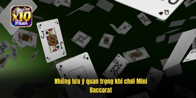 Lưu ý quan trọng khi cá cược Mini Baccarat