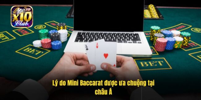 Lý do Mini Baccarat được ưa chuộng tại châu Á